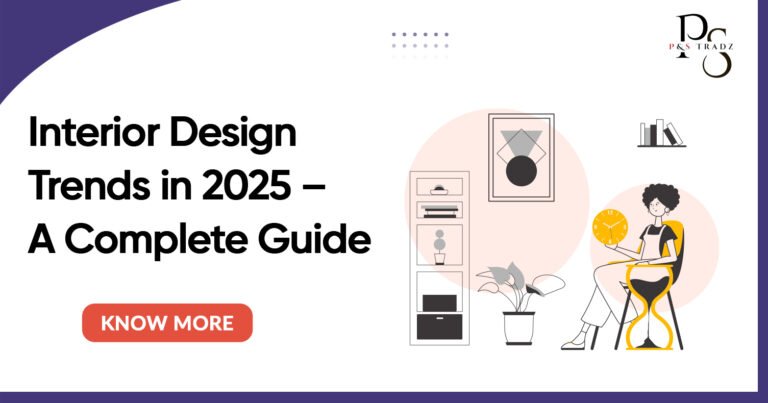 Interior Design Trends in 2025 – A Complete Guide - pstradz